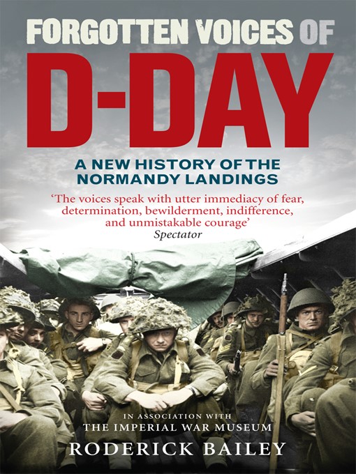 Title details for Forgotten Voices of D-Day by Roderick Bailey - Available